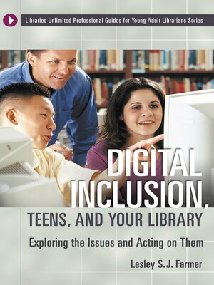 cover image of Digital Inclusion, Teens, and Your Library